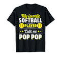 My Favorite Softball Player Calls Me T-Shirt - Streetwear Style Men Women - T-Shirt, Sweatshirt, Hoodie