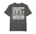 I Never Dreamed Id Grow Up To Be Sexy T-Shirt - Novelty Apparel Men Women - T-Shirt, Sweatshirt, Hoodie