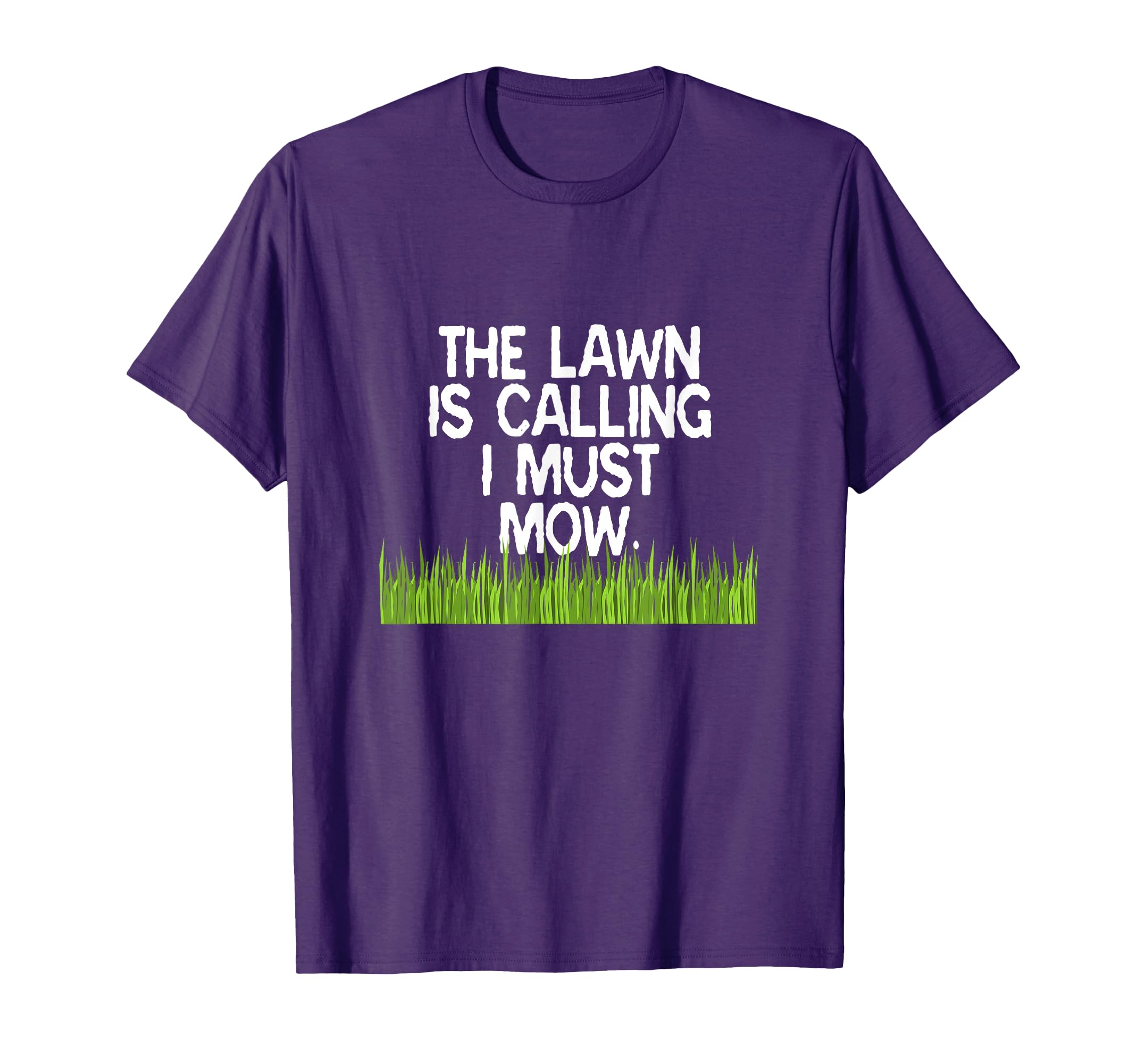 Lawn Is Calling I Must Mow Funny Yard T-Shirt - Custom Art Print Men Women - T-Shirt, Sweatshirt, Hoodie