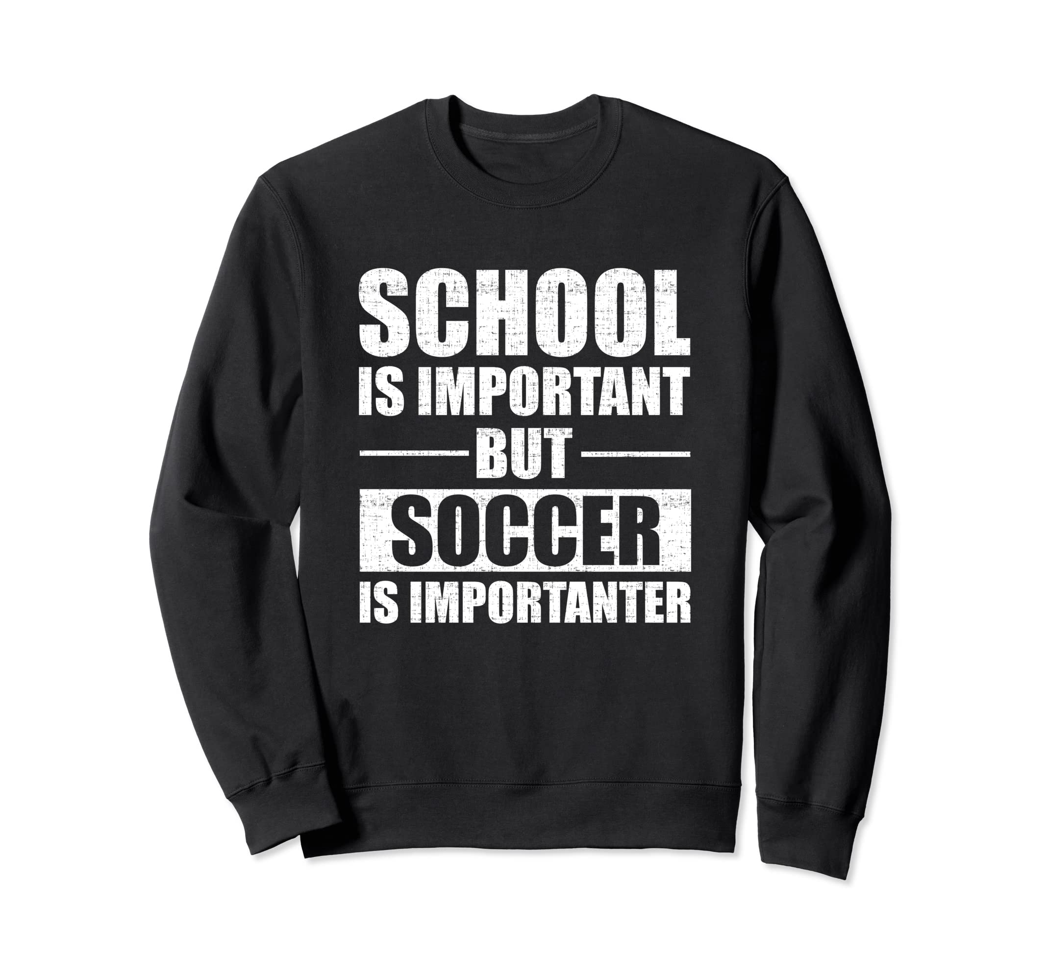 Soccer Player School Important Sweatshirt - Aesthetic Graphic Unisex - T-Shirt, Sweatshirt, Hoodie