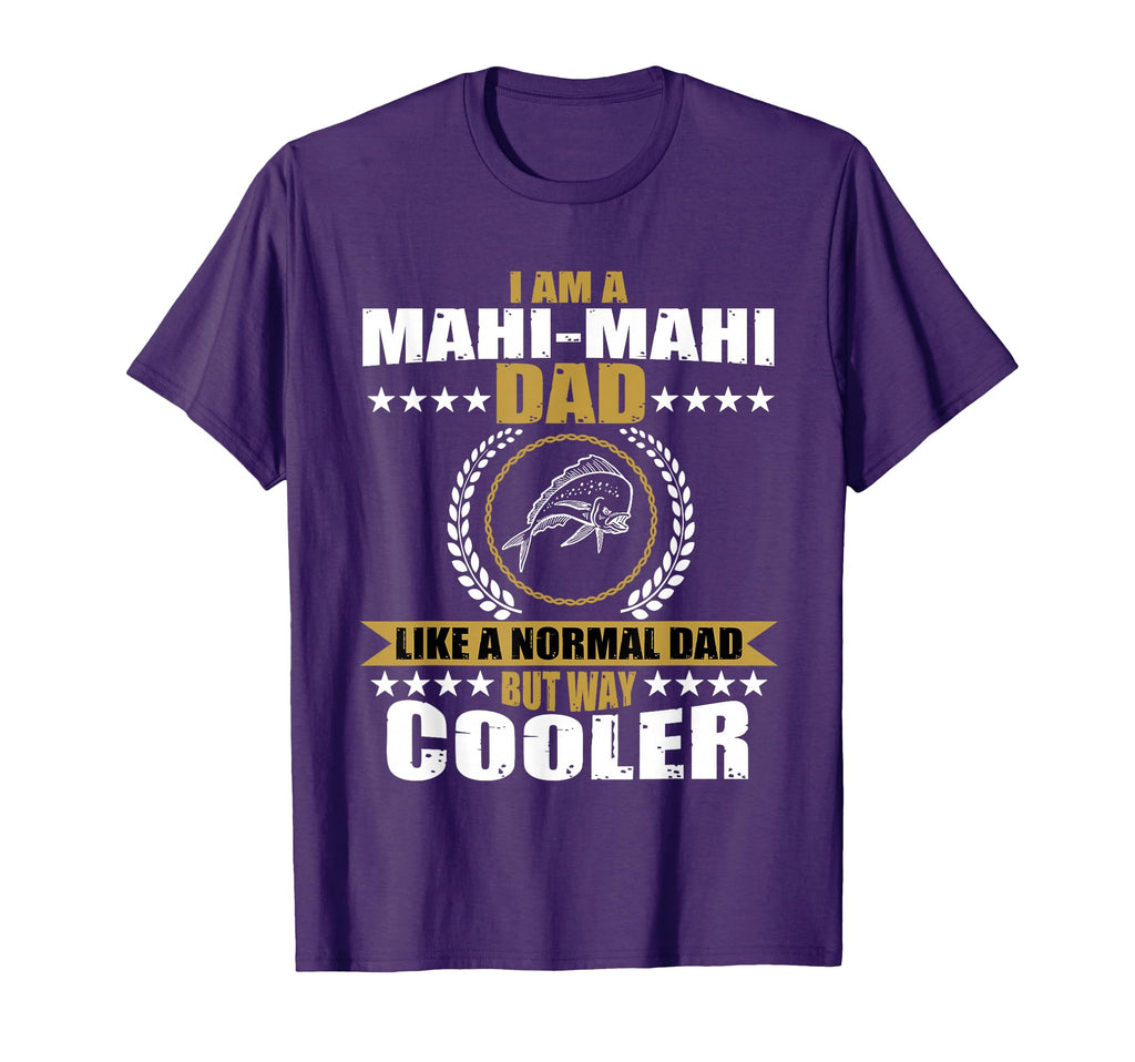 Mens Funny Mahi Mahi Dad Game Fishing T-Shirt - Custom Art Print Unisex - T-Shirt, Sweatshirt, Hoodie