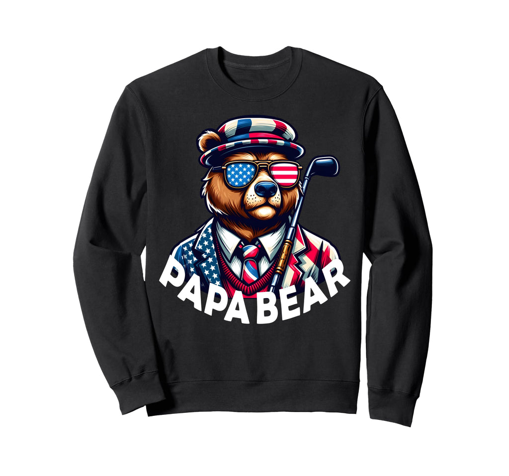 Papa Bear Gifts Funny Birthday Fun Gift Sweatshirt - Graphic Print Unisex - T-Shirt, Sweatshirt, Hoodie