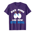 Bad Puns Are How Eye Roll Funny Dad Joke T-Shirt - Graphic Print Unisex - T-Shirt, Sweatshirt, Hoodie