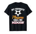 My Favorite Players Call Me Memaw Funny T-Shirt - Novelty Apparel Unisex - T-Shirt, Sweatshirt, Hoodie