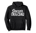 Soccer Grandad Grandpa Grandad Soccer Hoodie - Aesthetic Graphic Unisex - T-Shirt, Sweatshirt, Hoodie