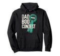 Funny Fathers Day Dad Bod Contest Winner Hoodie - Unique Graphic Men Women - T-Shirt, Sweatshirt, Hoodie