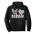 Thats My Bubba Soccer Sister Soccer Hoodie - Fun Novelty Design for Adults - T-Shirt, Sweatshirt, Hoodie