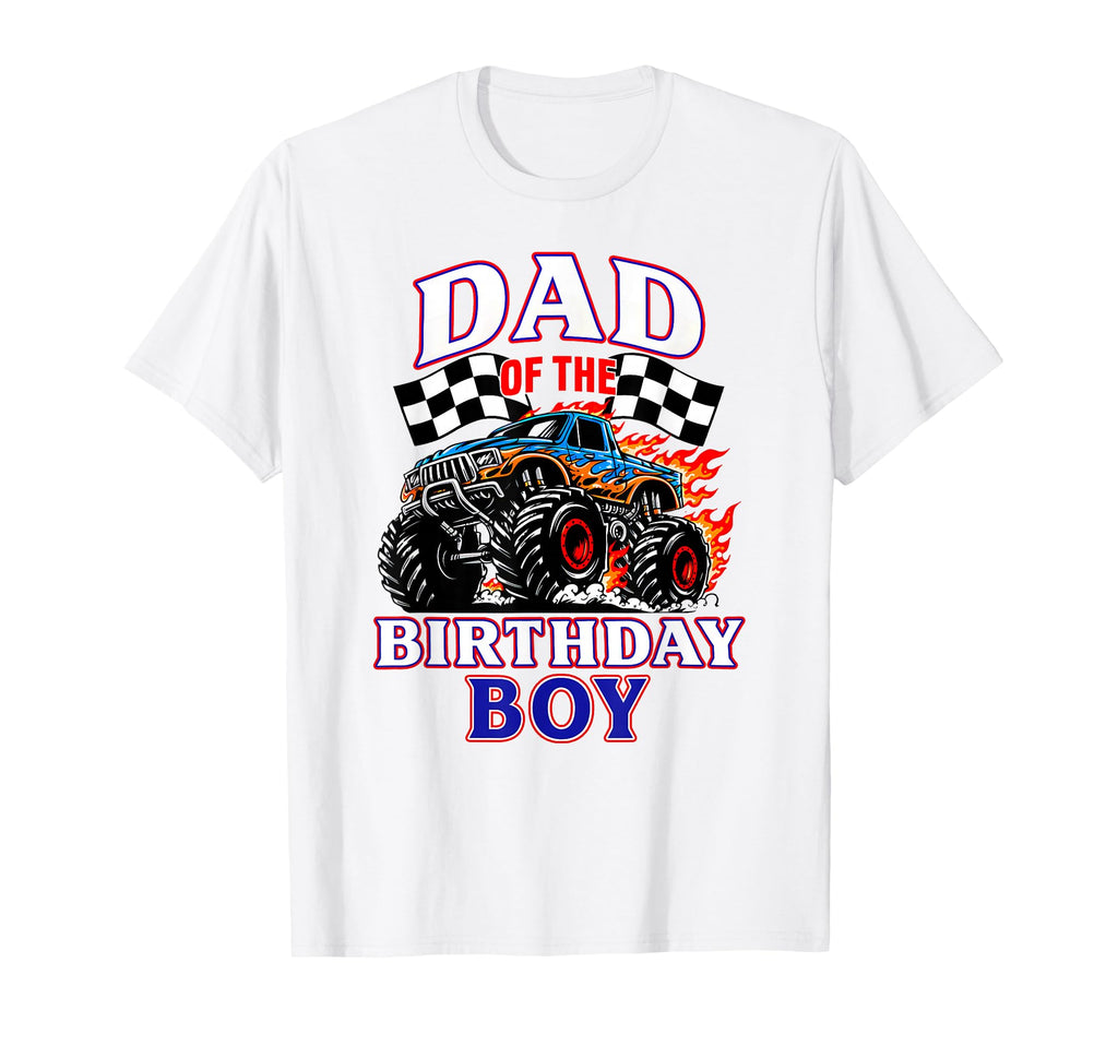 Dad Birthday Racing Monster Truck Birthday T-Shirt - Trendy Graphic Unisex - T-Shirt, Sweatshirt, Hoodie
