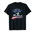 I Cant My Son Has Baseball Mom Dad Softball T-Shirt - Graphic Print Unisex - T-Shirt, Sweatshirt, Hoodie