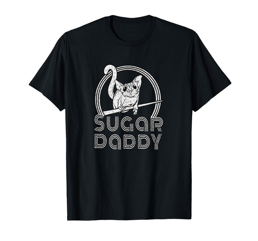Sugar Daddy Funny Sugar Glider T-Shirt - Fun Novelty Design Men Women - T-Shirt, Sweatshirt, Hoodie