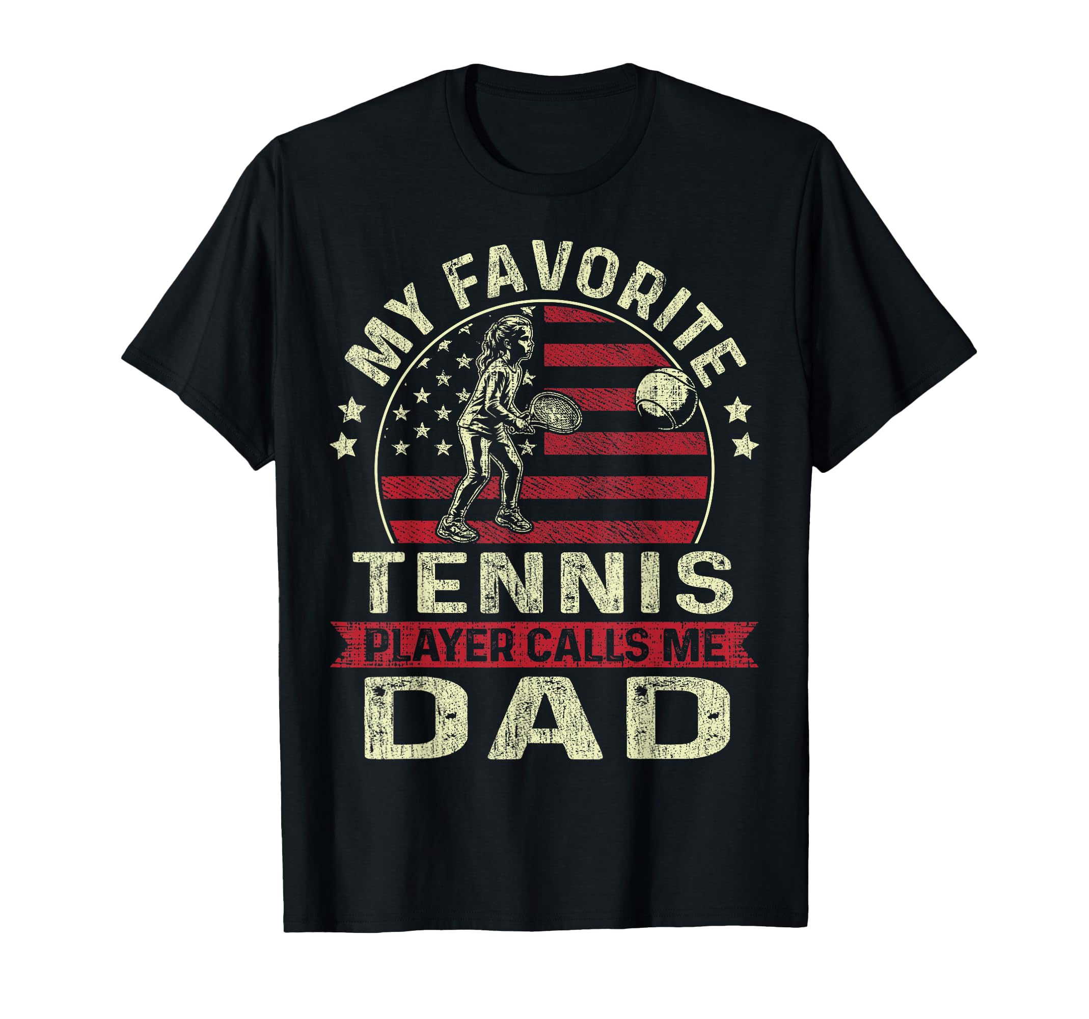My Favorite Tennis Player Calls Me Dad T-Shirt - Unique Graphic for Adults - T-Shirt, Sweatshirt, Hoodie