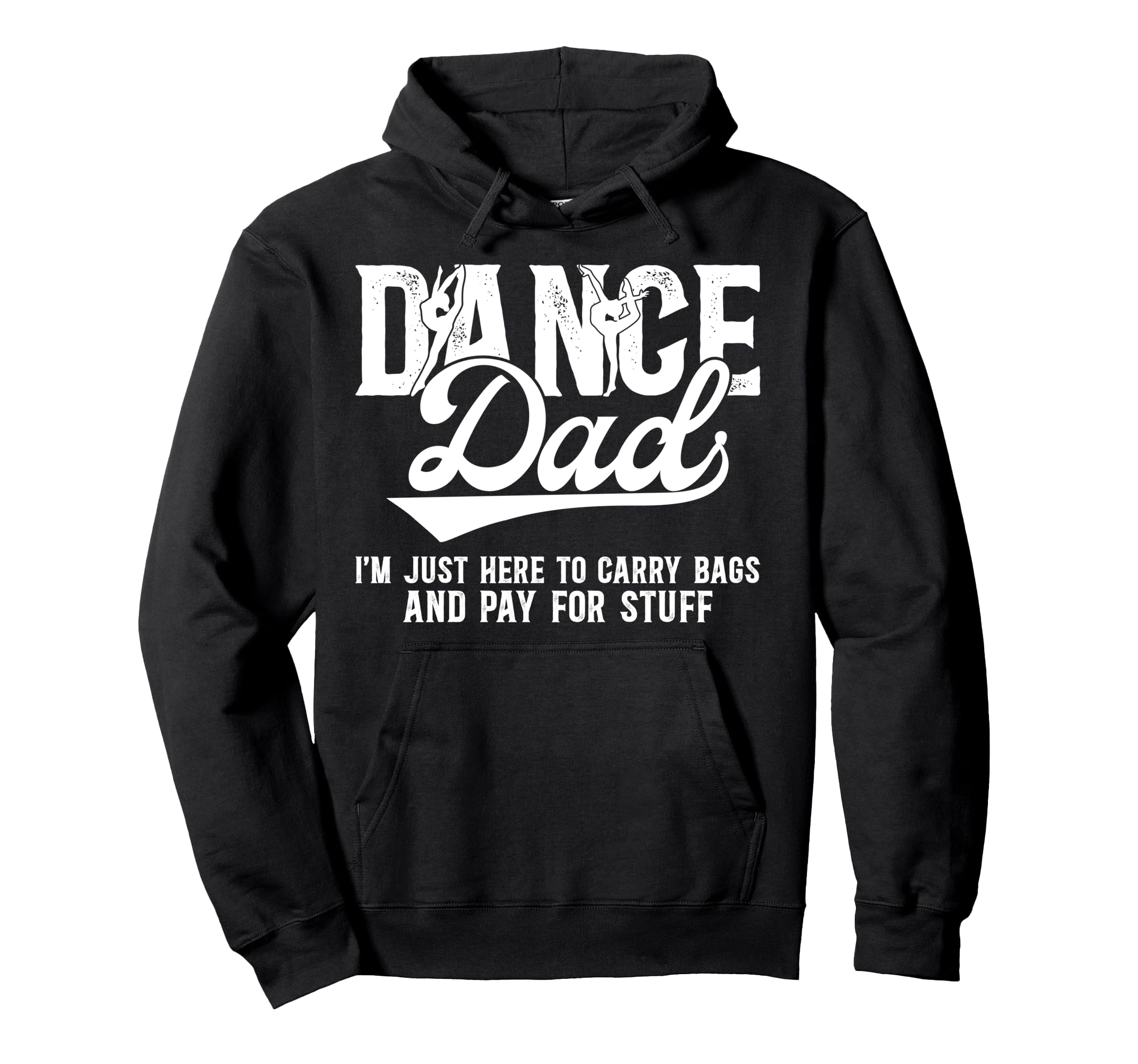 Dancer Dad Funny Dancer Dad Dance Father Hoodie - Novelty Apparel Unisex - T-Shirt, Sweatshirt, Hoodie