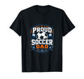 Proud Soccer Dad Soccer Dad Fan T-Shirt - Streetwear Style Men Women - T-Shirt, Sweatshirt, Hoodie