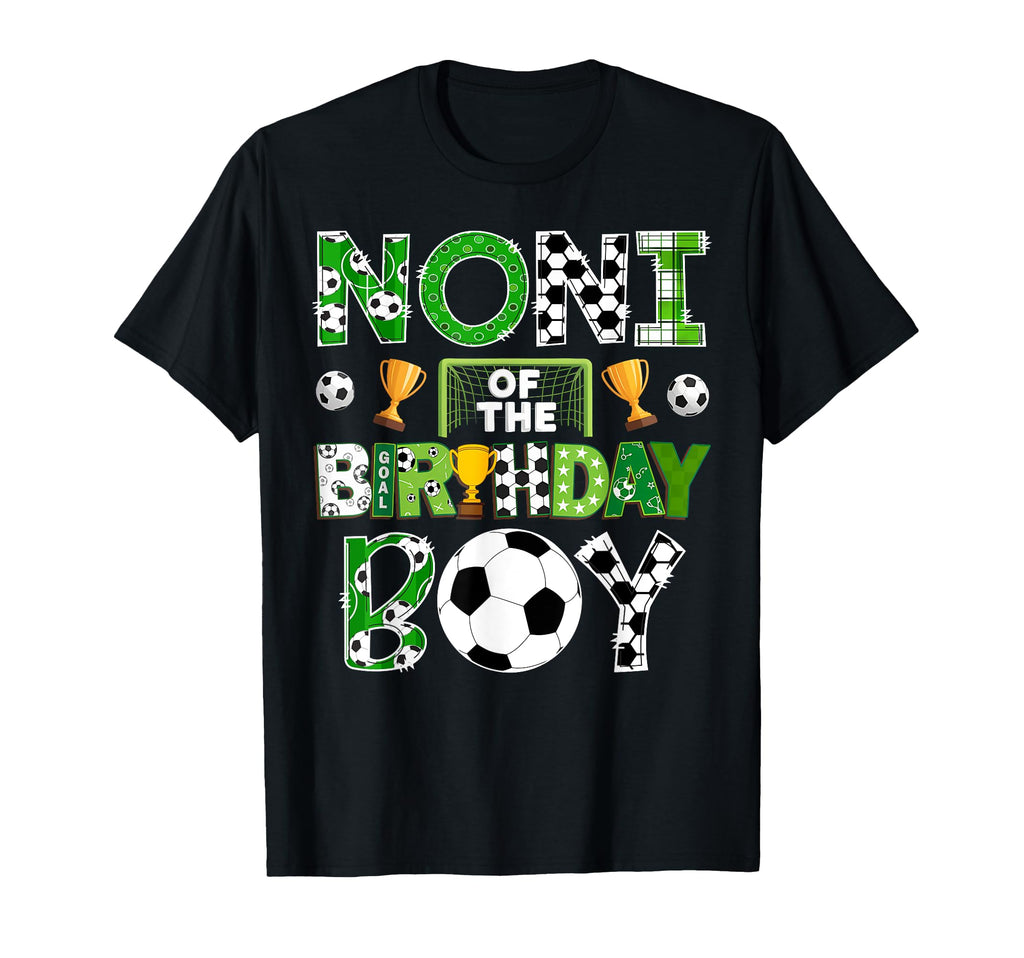 Noni Birthday Soccer Player Game Day T-Shirt - Graphic Print Men Women - T-Shirt, Sweatshirt, Hoodie