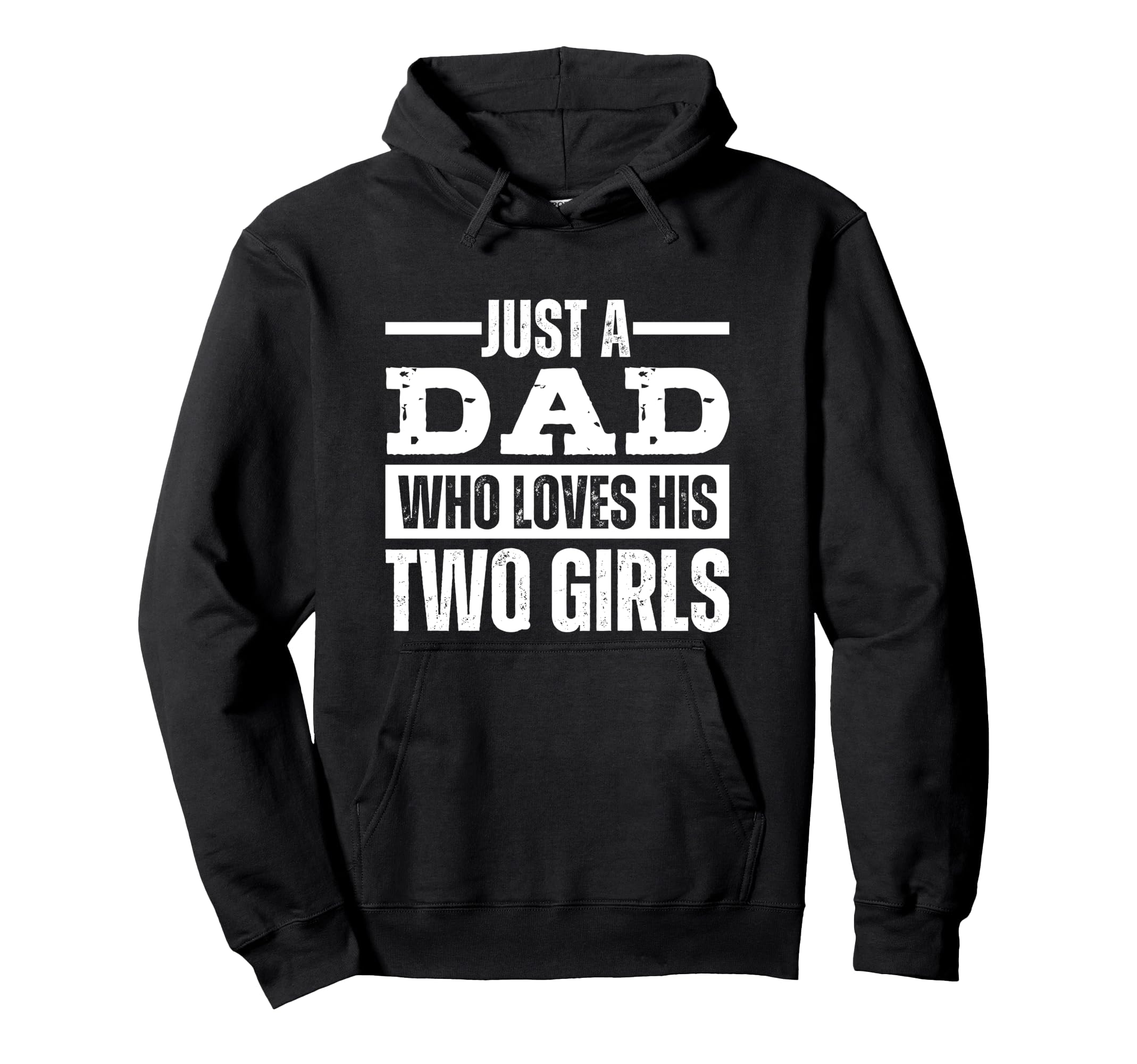 Just Dad Who Loves His Two Hoodie - Streetwear Style for Adults - T-Shirt, Sweatshirt, Hoodie
