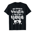 My Favorite Wrestler Calls Me Nana T-Shirt - Trendy Graphic for Adults - T-Shirt, Sweatshirt, Hoodie