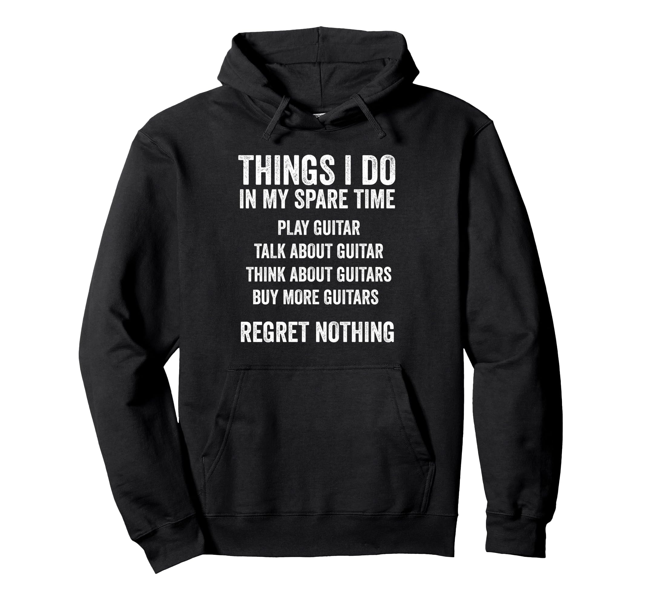 Funny Guitar Dad Regret Nothing Guitarist Hoodie - Novelty Apparel Unisex - T-Shirt, Sweatshirt, Hoodie