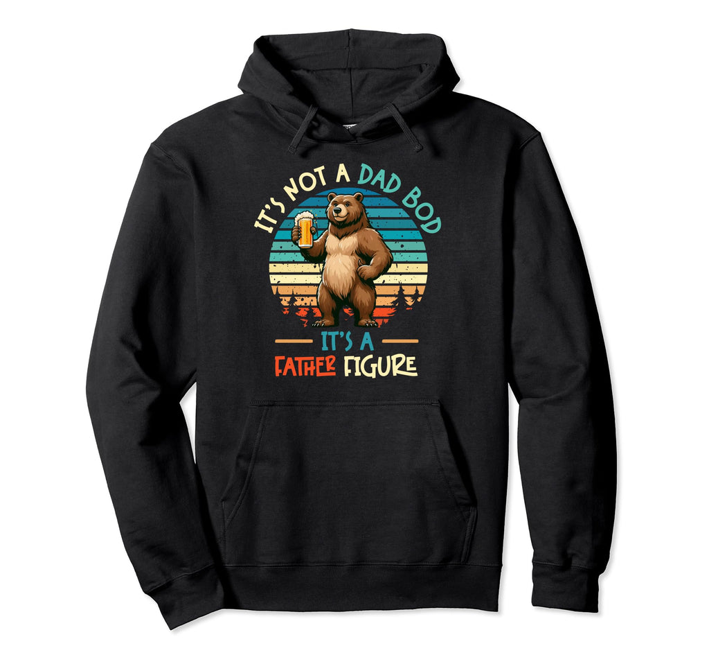 Im Not Dad Bod Fathers Day Funny Dad Hoodie - Graphic Print for Adults - T-Shirt, Sweatshirt, Hoodie