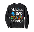 Proud Dad 6Th Grade Grad Funny Sweatshirt - Fun Novelty Design Men Women - T-Shirt, Sweatshirt, Hoodie