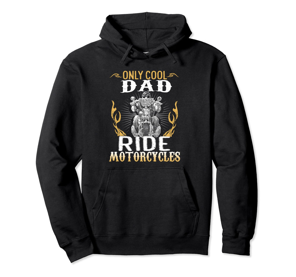Only Dad Ride Motorcycles Bike Cycle Biker Hoodie - Graphic Print Men Women - T-Shirt, Sweatshirt, Hoodie