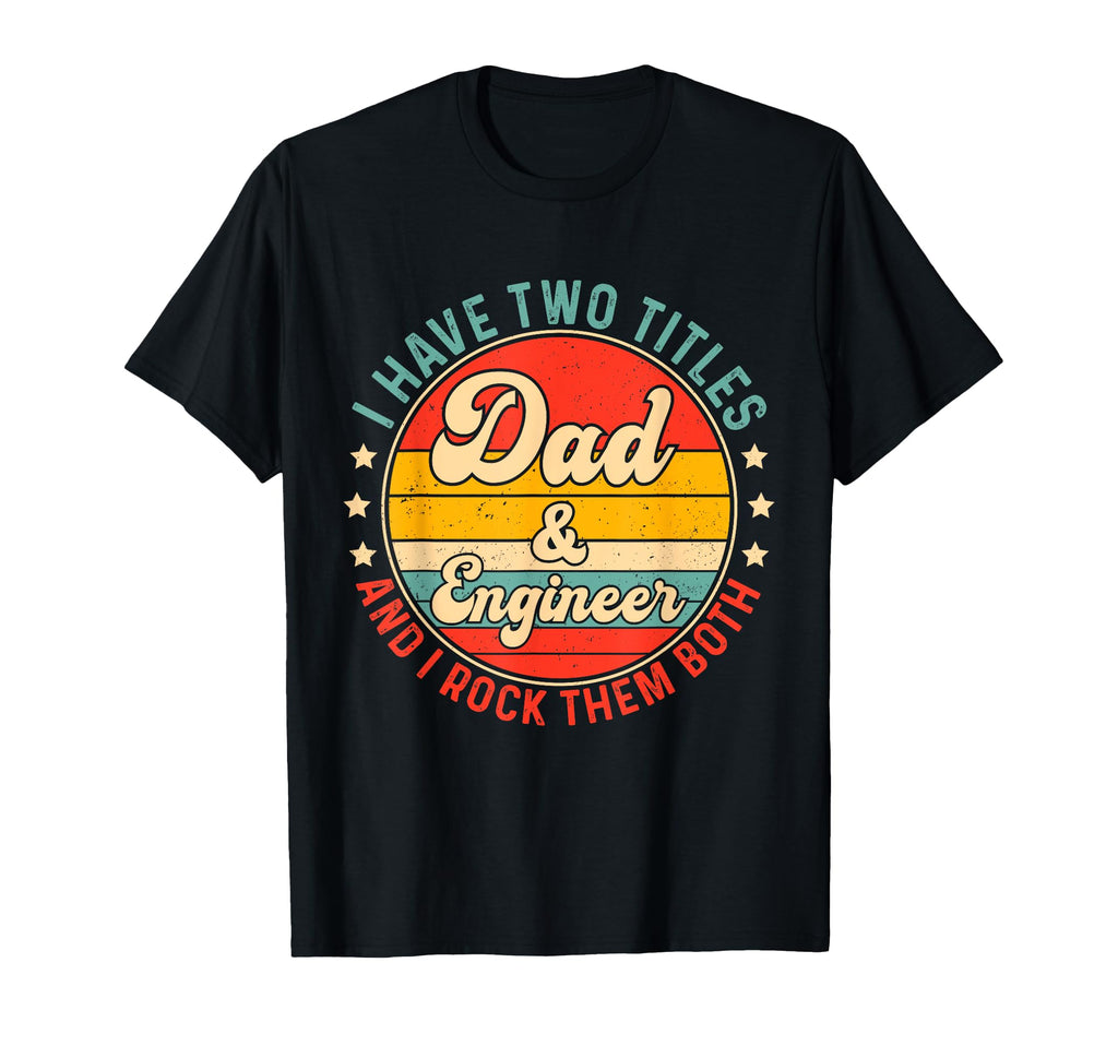 Engineer Dad Father Day Engineering T-Shirt - Trendy Graphic for Adults - T-Shirt, Sweatshirt, Hoodie