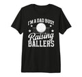 Mens Busy Raising Ballers Volleyball T-Shirt - Streetwear Style Men Women - T-Shirt, Sweatshirt, Hoodie