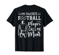 My Favorite Football Player Calls Me T-Shirt - Custom Art Print Men Women - T-Shirt, Sweatshirt, Hoodie