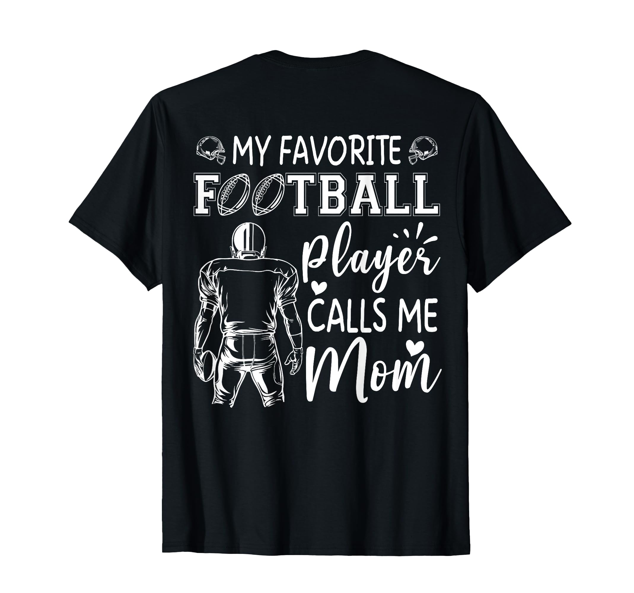 My Favorite Football Player Calls Me T-Shirt - Custom Art Print Men Women - T-Shirt, Sweatshirt, Hoodie