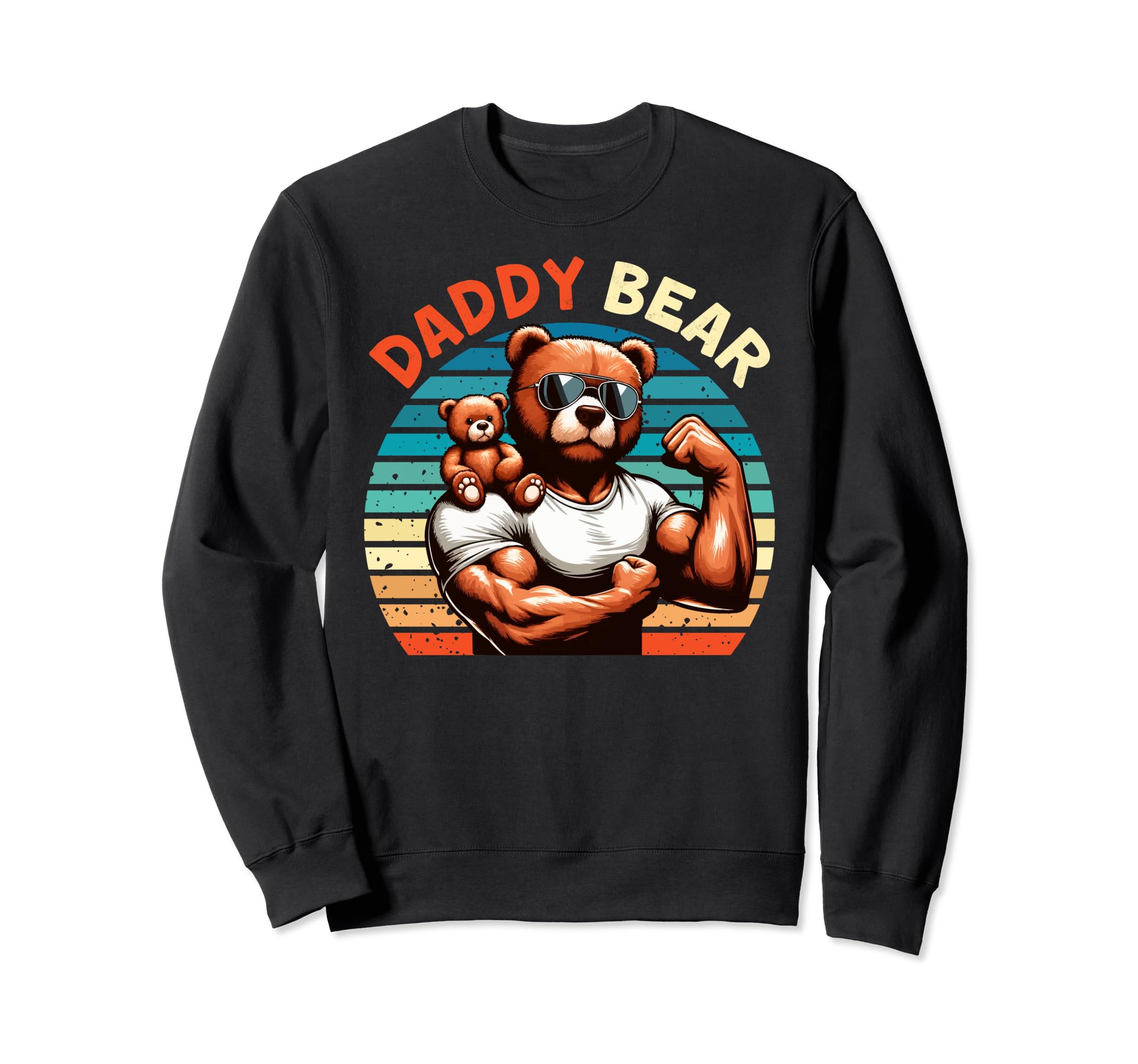 Muscular Daddy Bear Fathers Day Sweatshirt - Aesthetic Graphic Men Women - T-Shirt, Sweatshirt, Hoodie