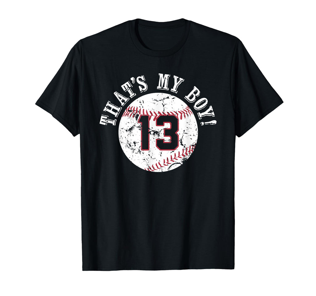 Unique Thats My 13 Baseball Player Mom T-Shirt - Fun Novelty Design Unisex - T-Shirt, Sweatshirt, Hoodie