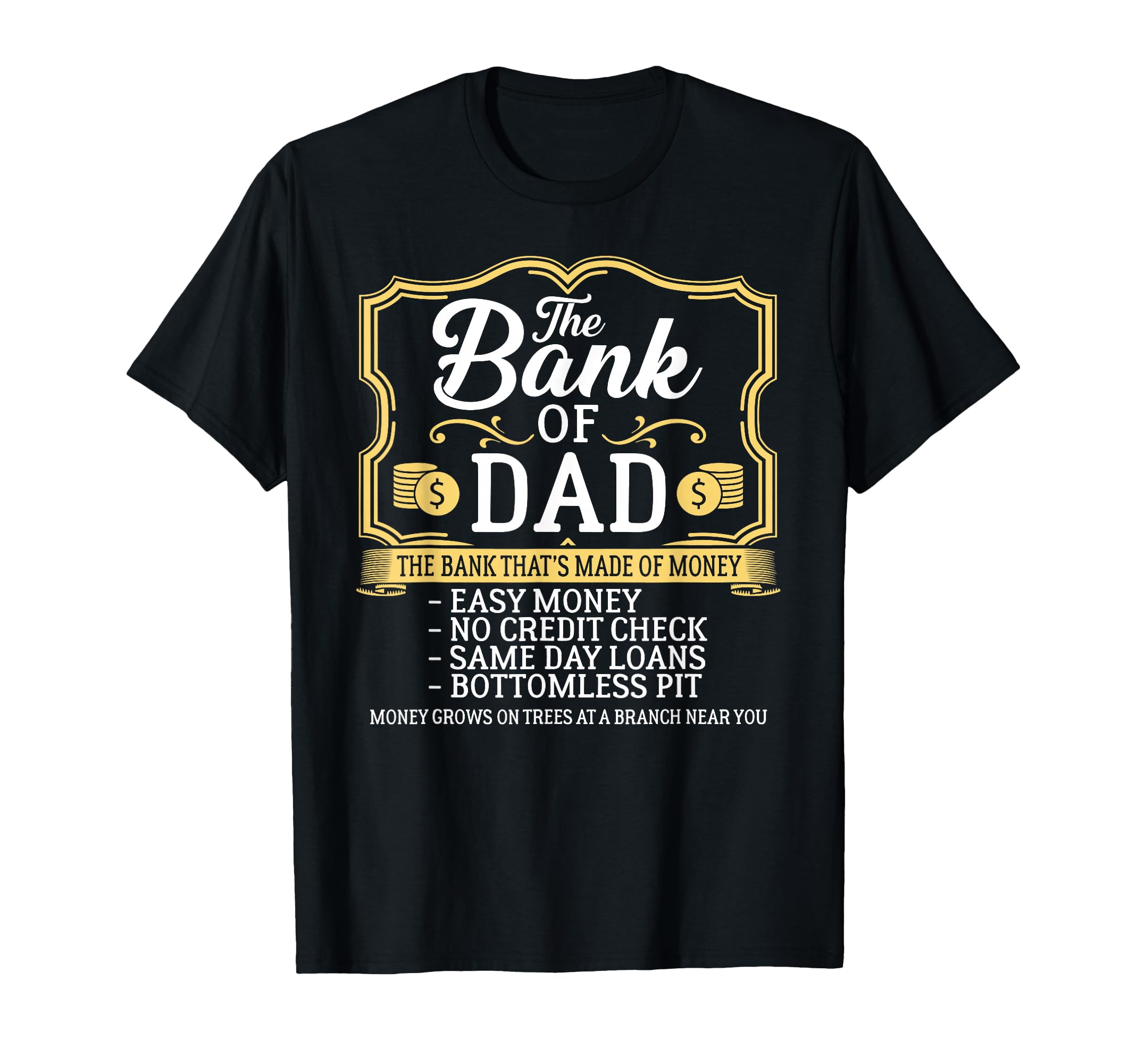 Bank Dad Money Grows Trees Fathers Day T-Shirt - Unique Graphic Unisex - T-Shirt, Sweatshirt, Hoodie