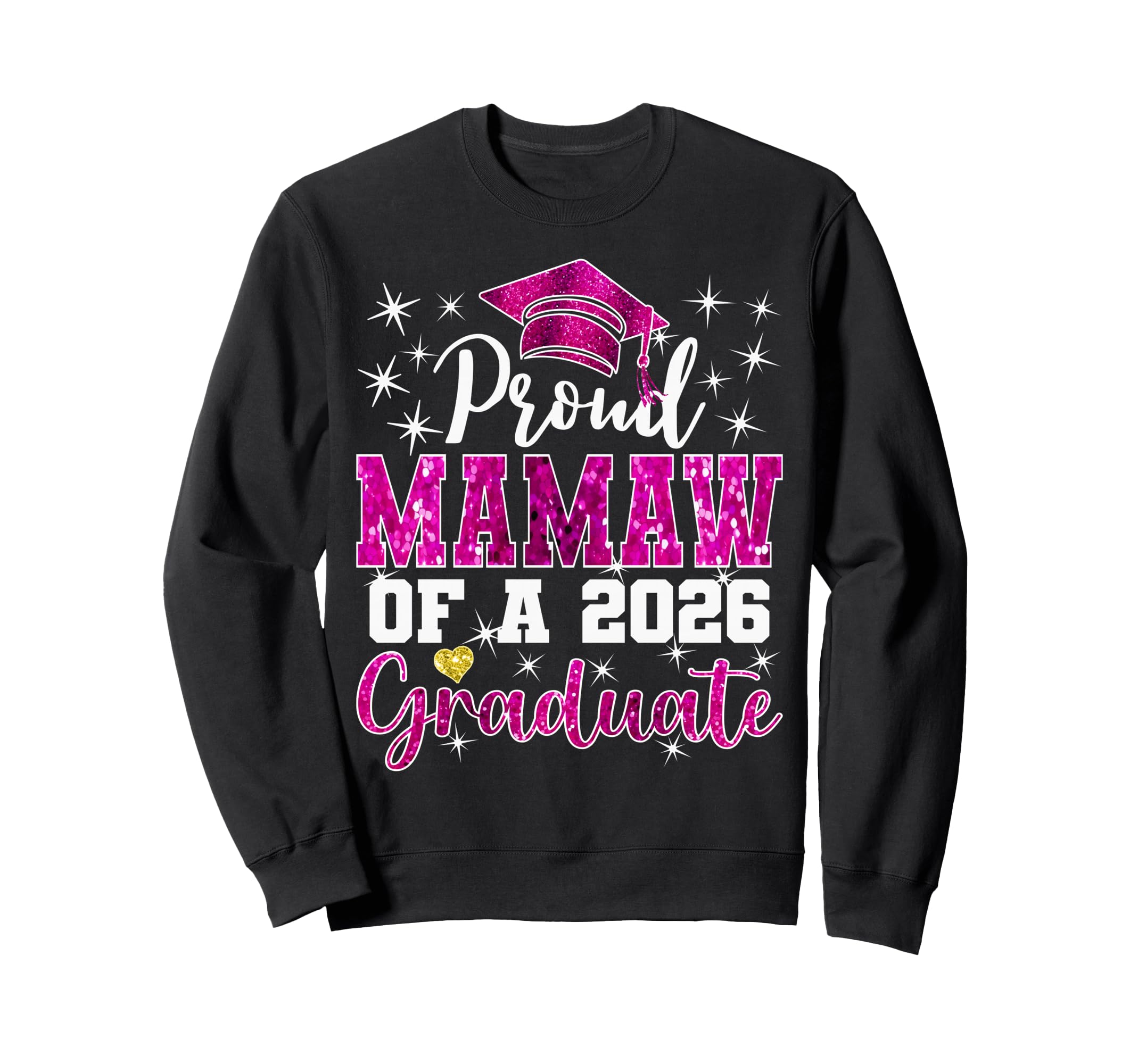 Super Proud Mamaw 2026 Graduate Sweatshirt - Casual Everyday Wear Unisex - T-Shirt, Sweatshirt, Hoodie