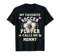 My Favorite Soccer Player Calls Me T-Shirt - Trendy Graphic Men Women - T-Shirt, Sweatshirt, Hoodie