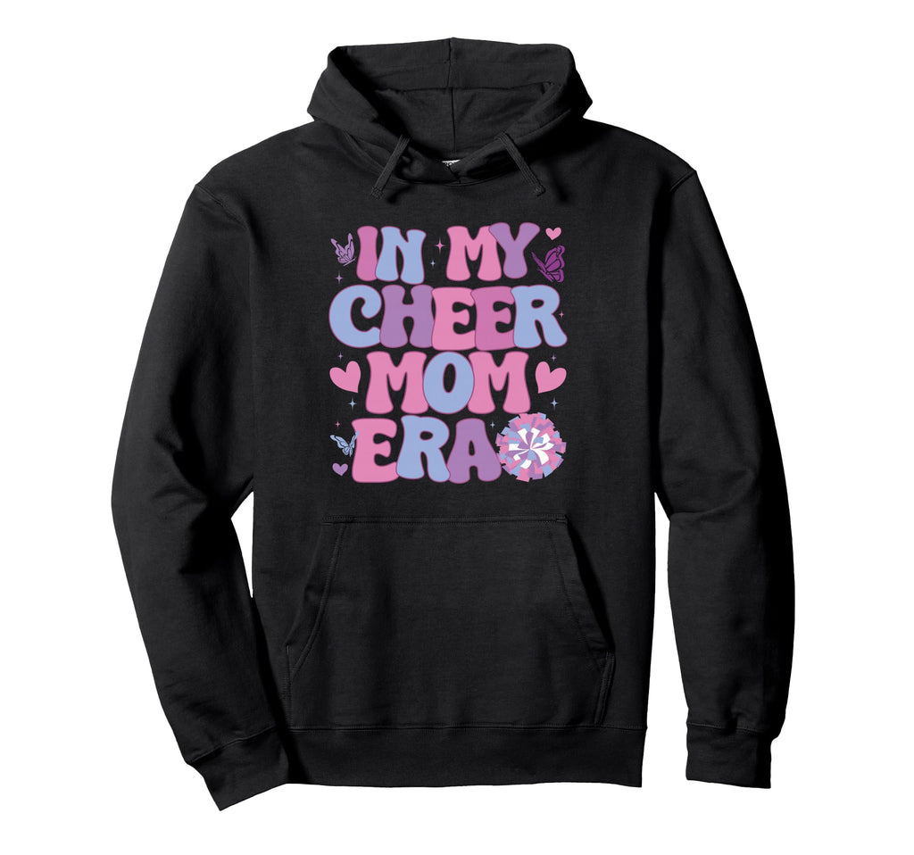 My Cheer Mom Era Cheer Coach Cheerleading Hoodie - Trendy Graphic Men Women - T-Shirt, Sweatshirt, Hoodie