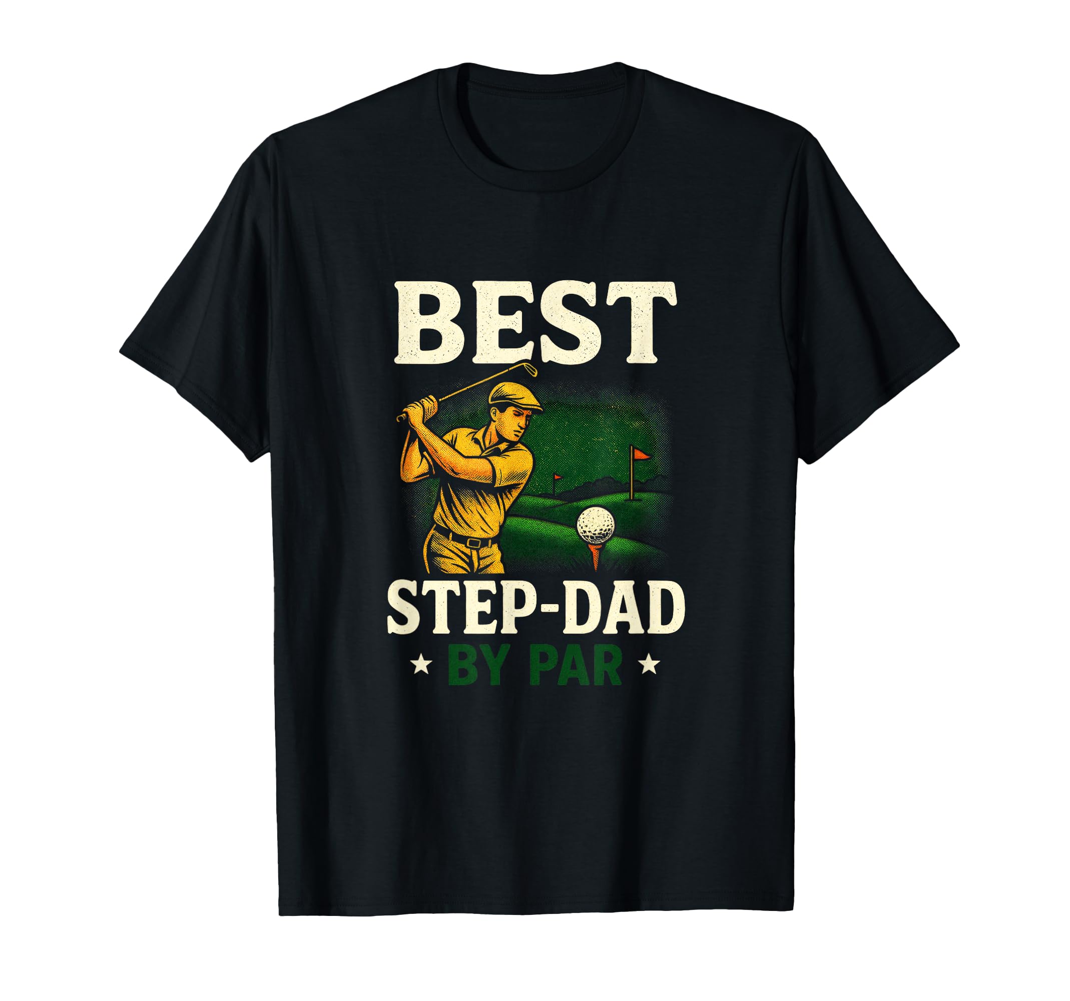 Best Step Dad Par Funny Golf T-Shirt - Fun Novelty Design Unisex - T-Shirt, Sweatshirt, Hoodie