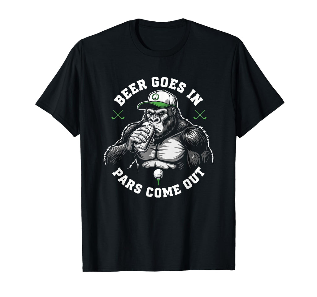 Funny Golf Beer Goes Pars Come Out T-Shirt - Unique Graphic Men Women - T-Shirt, Sweatshirt, Hoodie