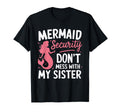 Mermaid Security Dont Mess My Mermaid T-Shirt - Unique Graphic Unisex - T-Shirt, Sweatshirt, Hoodie