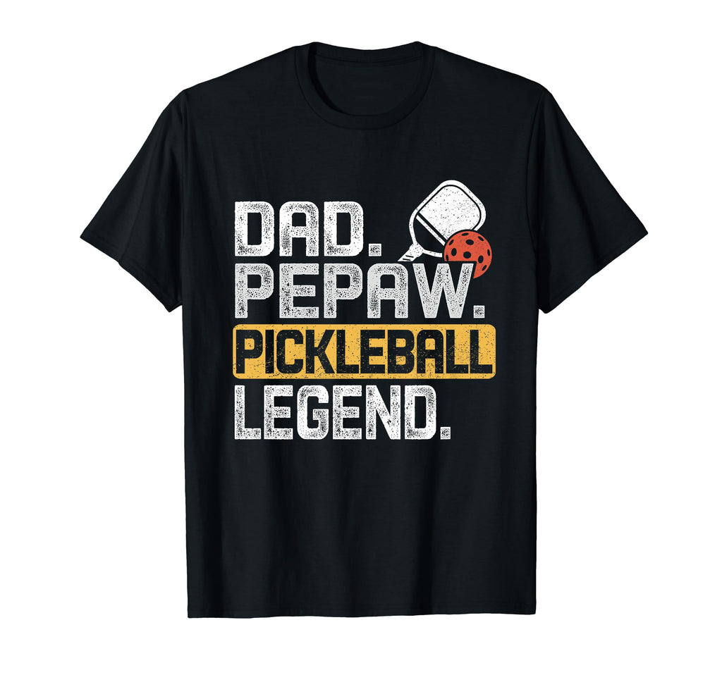 Pepaw Pickleball Legend Dad Funny T-Shirt - Streetwear Style Unisex - T-Shirt, Sweatshirt, Hoodie