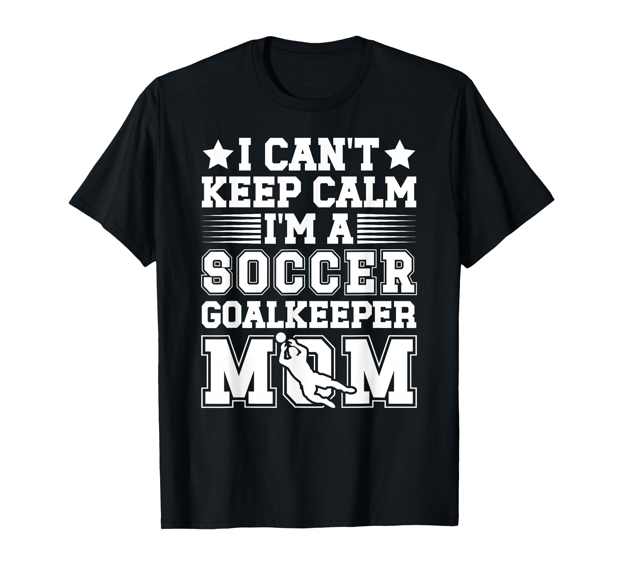 Im Soccer Goalkeeper Mom Soccer Keeper T-Shirt - Aesthetic Graphic Unisex - T-Shirt, Sweatshirt, Hoodie