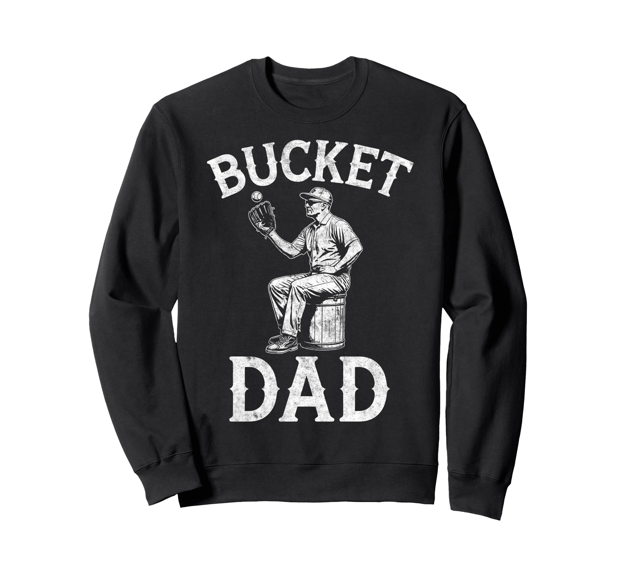 Bucket Dad Baseball Player Coach Sweatshirt - Graphic Print for Adults - T-Shirt, Sweatshirt, Hoodie