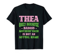 Badass Thea Name Unique Nickname T-Shirt - Casual Everyday Wear for Adults - T-Shirt, Sweatshirt, Hoodie