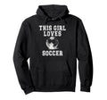 This Loves Soccer Game Day Female Soccer Hoodie - Trendy Graphic for Adults - T-Shirt, Sweatshirt, Hoodie