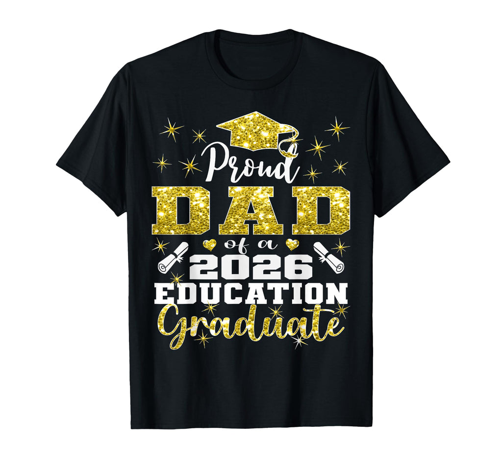 Proud Dad 2026 Education Graduate Family T-Shirt - Minimalist Print Unisex - T-Shirt, Sweatshirt, Hoodie