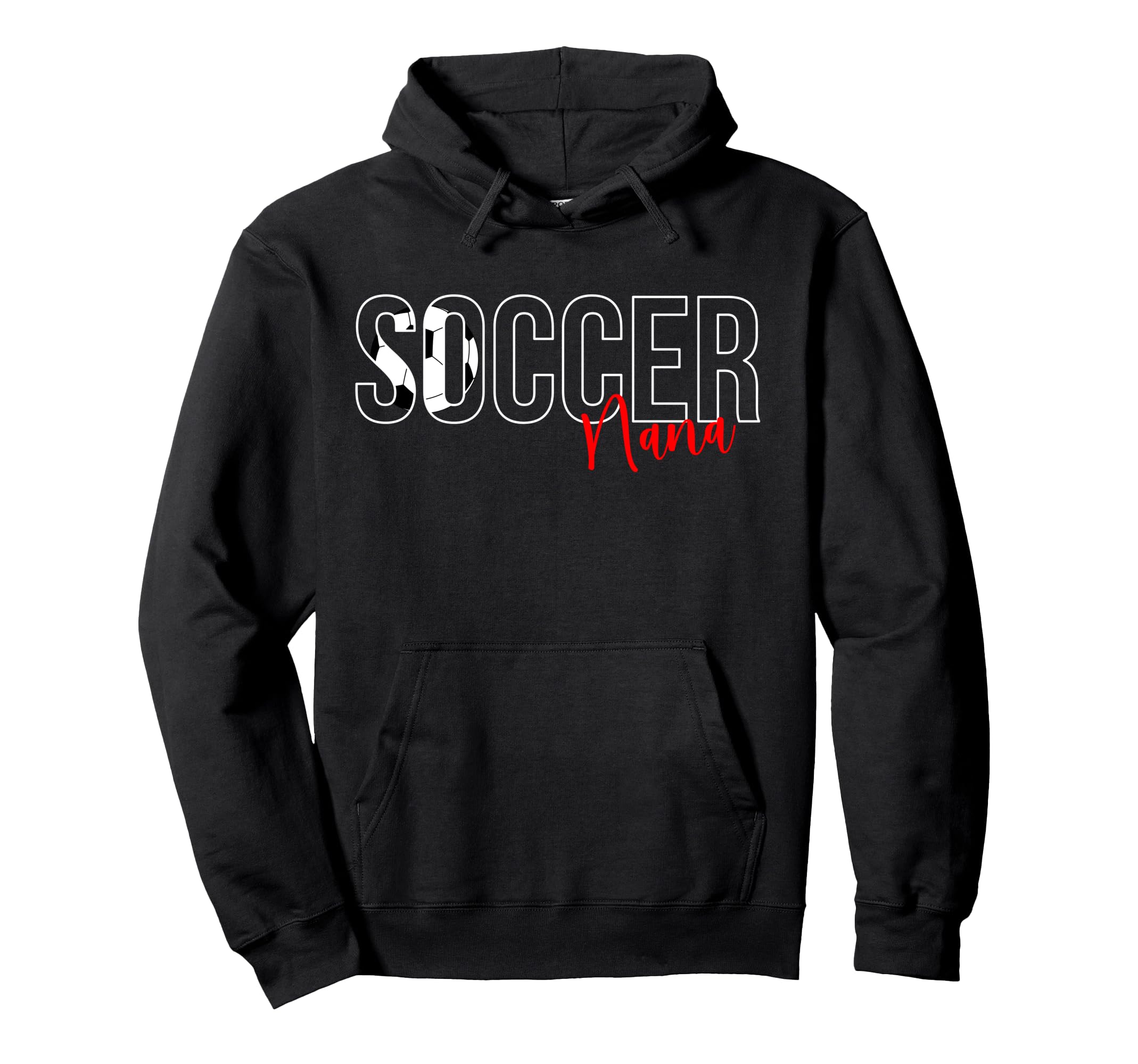 Soccer Nana Proud Nana Soccer Hoodie - Casual Everyday Wear Men Women - T-Shirt, Sweatshirt, Hoodie