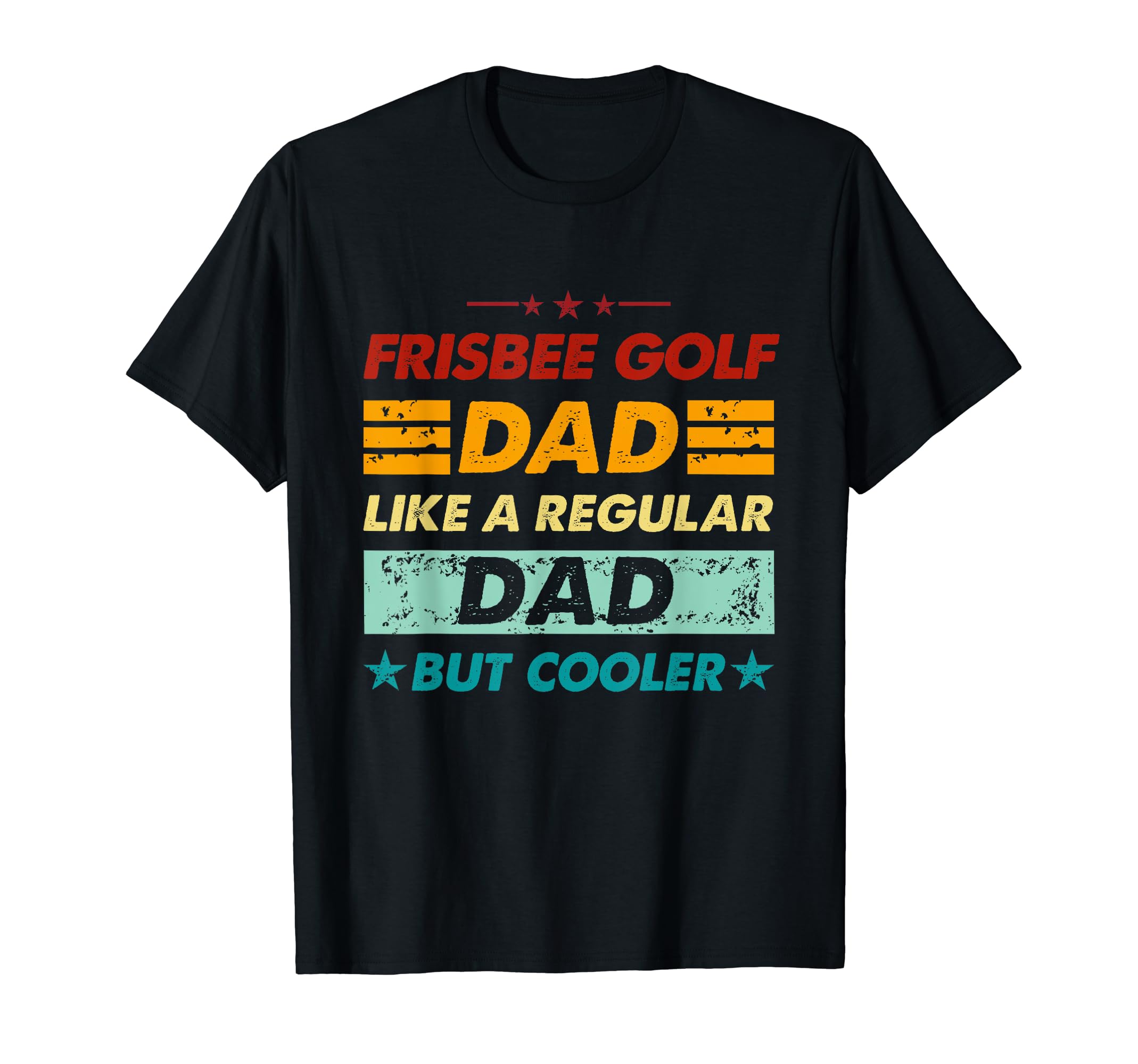Funny Frisbee Golf Dad Like Regular Dad T-Shirt - Novelty Apparel Unisex - T-Shirt, Sweatshirt, Hoodie