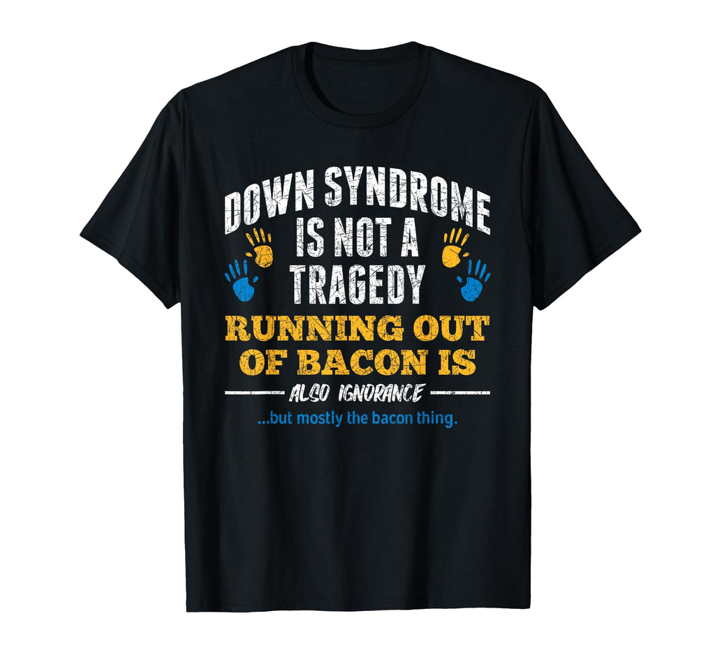 Down Syndrome Awareness Down Syndrome T-Shirt - Fun Novelty Design Unisex - T-Shirt, Sweatshirt, Hoodie