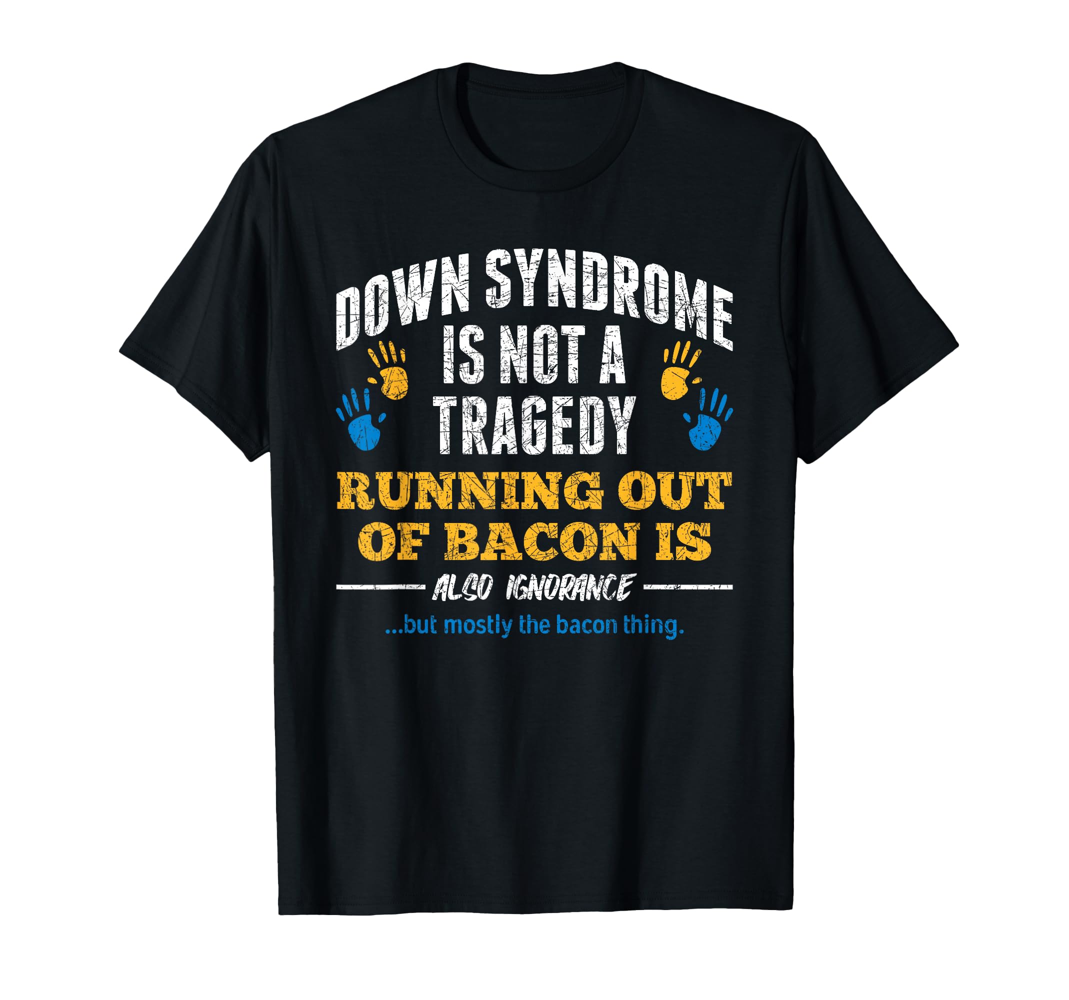 Down Syndrome Awareness Down Syndrome T-Shirt - Fun Novelty Design Unisex - T-Shirt, Sweatshirt, Hoodie