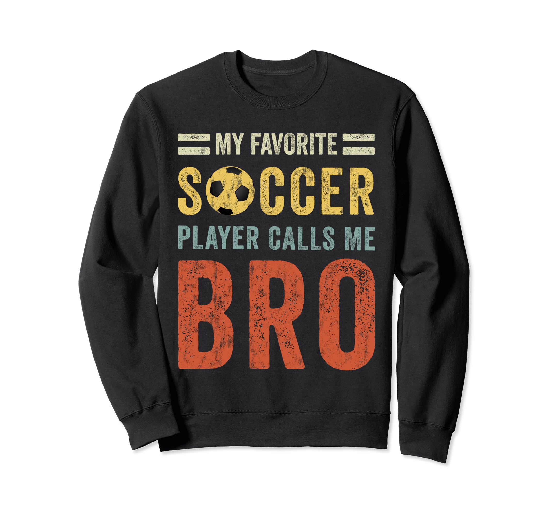 My Favorite Soccer Player Calls Me Sweatshirt - Trendy Graphic Men Women - T-Shirt, Sweatshirt, Hoodie