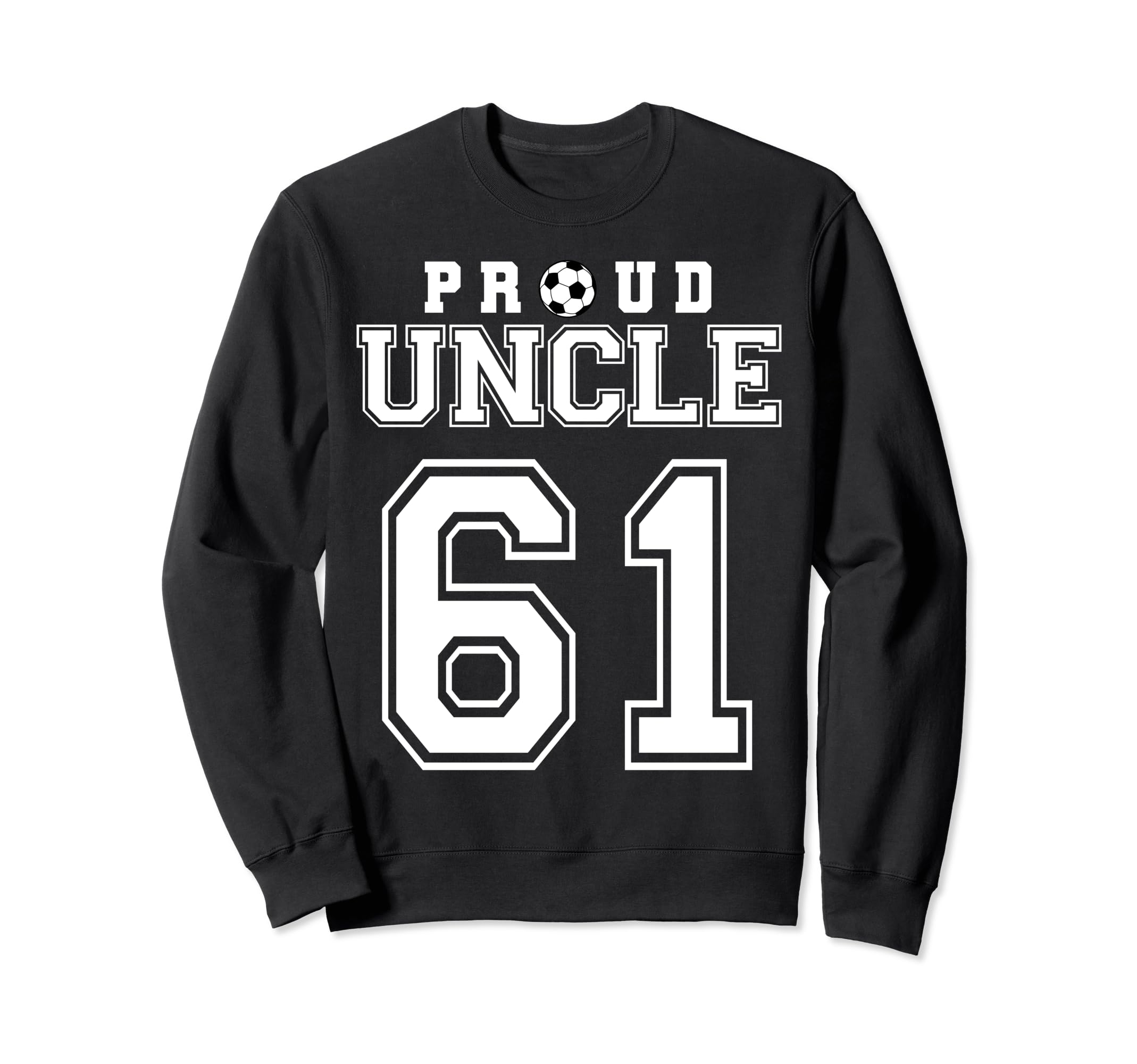Number 61 Custom Proud Soccer Sweatshirt - Novelty Apparel for Adults - T-Shirt, Sweatshirt, Hoodie