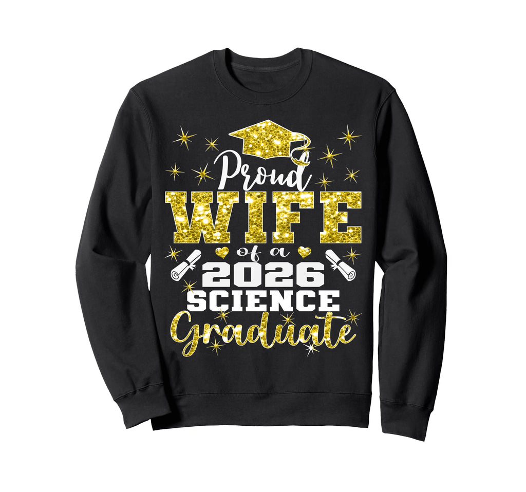 Proud Wife 2026 Science Sweatshirt - Casual Everyday Wear Men Women - T-Shirt, Sweatshirt, Hoodie